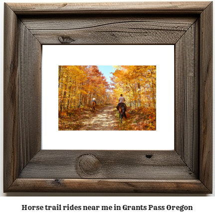 horse trail rides near me in Grants Pass, Oregon